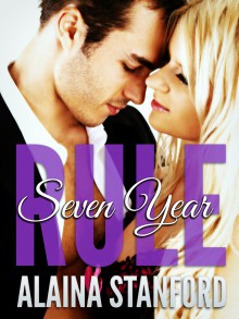 Seven-Year Rule - Alaina Stanford