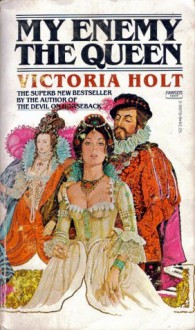 My Enemy the Queen - Victoria Holt