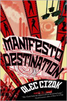 Manifesto Destination - Alec Cizak