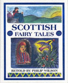 Scottish Fairy Tales - Philip Wilson