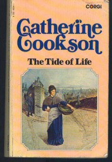 The Tide of Life - Catherine Cookson