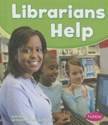 Librarians Help - Dee Ready, Gail Saunders-Smith