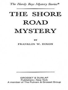 The Shore Road Mystery - Franklin W. Dixon