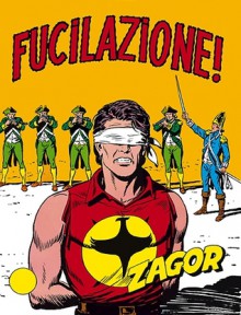 Zagor n. 60: Fucilazione! - Guido Nolitta, Gallieno Ferri