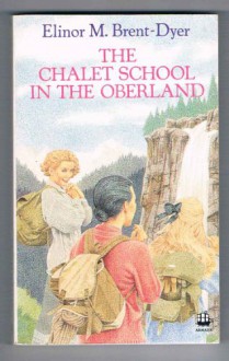 The Chalet School in the Oberland - Elinor M. Brent-Dyer