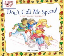 Don't Call Me Special (First Look at...Series) - Pat Thomas, Lesley Harker