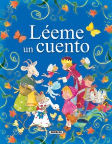 Leeme un cuento - Susaeta Publishing, Inc., Susaeta Publishing, Inc., Staff, Susaeta Publishing, Inc.