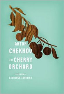 The Cherry Orchard (Stage Edition Series) - Anton Chekhov, Laurence Senelick