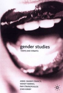 Gender Studies: Terms and Debates - Anne Cranny-Francis, Wendy Waring, Pam Stavropolous, Joan Kirby