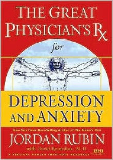 GPRX for Depression & Anxiety (Great Physician's Rx Series) - Jordan Rubin, Joseph Brasco