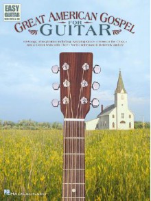 Great American Gospel for Guitar - Warner Brothers Publications, Hal Leonard Publishing Corporation