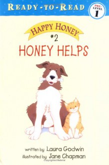 Honey Helps - Laura Godwin, Jane Chapman