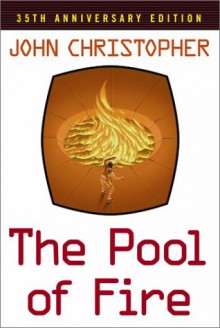 The Pool of Fire - John Christopher