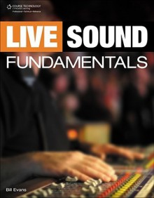 Live Sound Fundamentals - Bill Evans