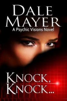 Knock, Knock… - Dale Mayer