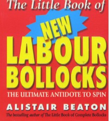 The Little Book Of New Labour Bollocks - Alistair Beaton