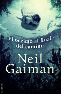 El oceano al final del camino (Spanish Edition) - Neil Gaiman