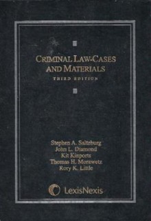 Criminal Law: Cases And Materials - Stephen A. Saltzburg, John L. Diamond