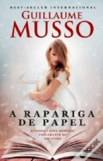 A Rapariga de Papel - Guillaume Musso