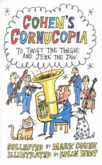 Cohen's Cornucopia: To Twist the Tongue and Jerk the Jaw - Mark Cohen