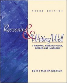 Reasoning and Writing Well: MLA Update Version - Betty Mattix Dietsch