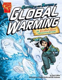 Getting to the Bottom of Global Warming: An Isabel Soto Investigation - Terry Collins, Cynthia Martin, Bill Anderson