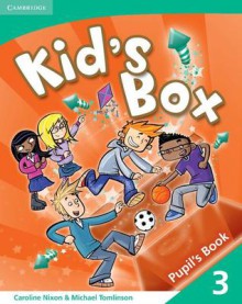 Kid's Box 3 Pupil's Book - Caroline Nixon, Michael Tomlinson