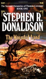 Wounded Land (Second Chronicles of Thomas Covenant) - Stephen R. Donaldson