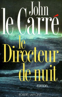 Le Directeur de nuit - John le Carré, Mimi Perrin, Isabelle Perrin