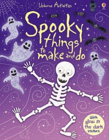 Spooky Things To Make And Do - Rebecca Gilpin