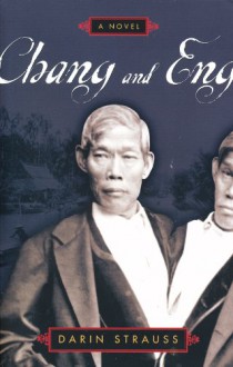 Chang & Eng - Darin Strauss