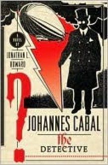 The Detective (Johannes Cabal #2) - Jonathan L. Howard