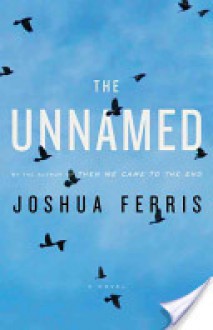 The Unnamed - Joshua Ferris