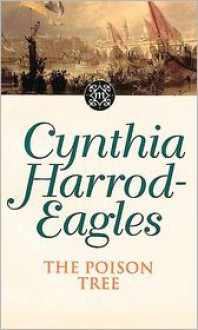 The Poison Tree - Cynthia Harrod-Eagles