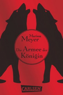 Die Armee der Königin - Marissa Meyer