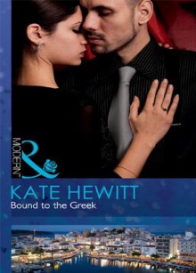 Bound to the Greek (Mills & Boon Modern) - Kate Hewitt