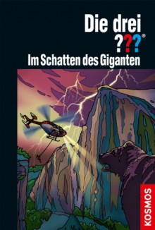 Die drei ??? Im Schatten des Giganten (drei Fragezeichen) - Kari Erlhoff, Silvia Christoph