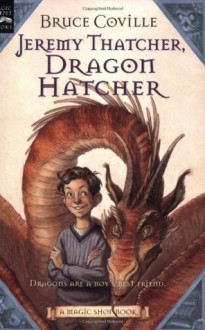 Jeremy Thatcher, Dragon Hatcher: A Magic Shop Book - Bruce Coville, Gary A. Lippincott