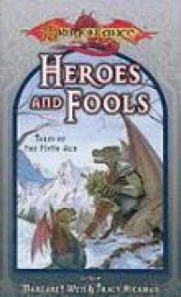 Heroes and Fools - Margaret Weis, Tracy Hickman