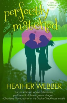 Perfectly Matched - Heather Webber