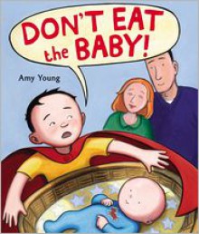 Don't Eat the Baby - Amy Young