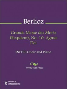 Grande Messe des Morts (Requiem), No. 10: Agnus Dei - Hector Berlioz