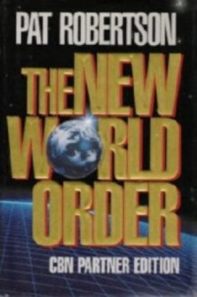 The New World Order - Pat Robertson