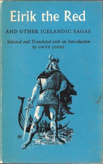 Eirik The Red And Other Icelandic Sagas - Anonymous, Gwyn Jones