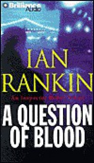 A Question of Blood (Audio) - Ian Rankin, James MacPherson