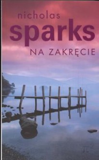 Na zakręcie - Nicholas Sparks