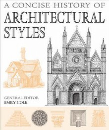 A Concise History Of Architectural Styles - Emily Cole