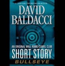 Bullseye: An Original Will Robie/Camel Club Short Story (Will Robie, #2.5) - Ron McLarty, David Baldacci