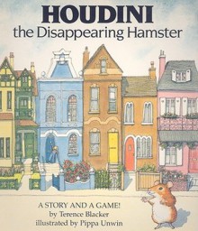 Houdini The Disappearing Hamster - Terence Blacker, Pippa Unwin