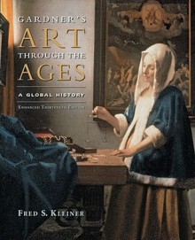 Art Through the Ages: A Global History (w/ArtStudy Online & Timeline) - Helen Gardner, Fred S. Kleiner